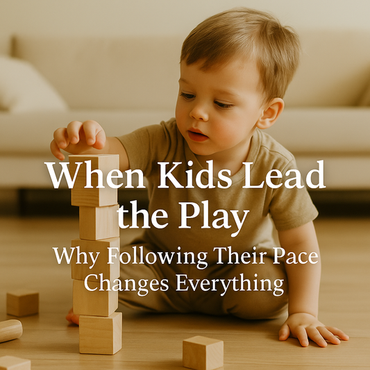 When Kids Lead the Play: Why Following Their Pace Changes Everything