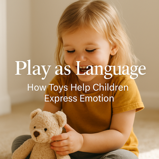 🧸 Play as Language – How Toys Help Children Express Emotion