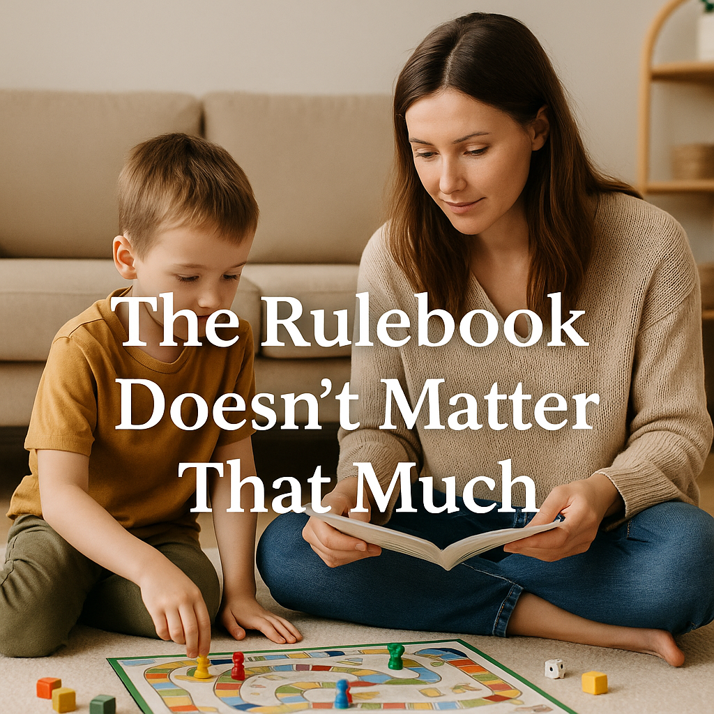 🎲 “The Rulebook Doesn’t Matter That Much: A Parent’s Words Make the Game”