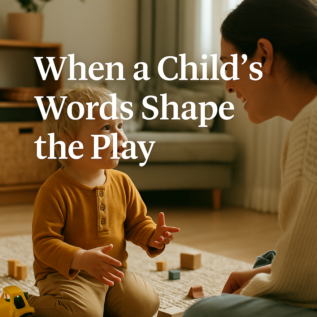 🎈 When a Child’s Words Shape the Play — The Power of Expression in Everyday Playtime
