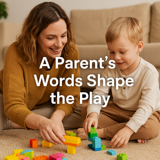 ✨ A Parent’s Words Shape the Play: How Our Language Builds Confident Kids