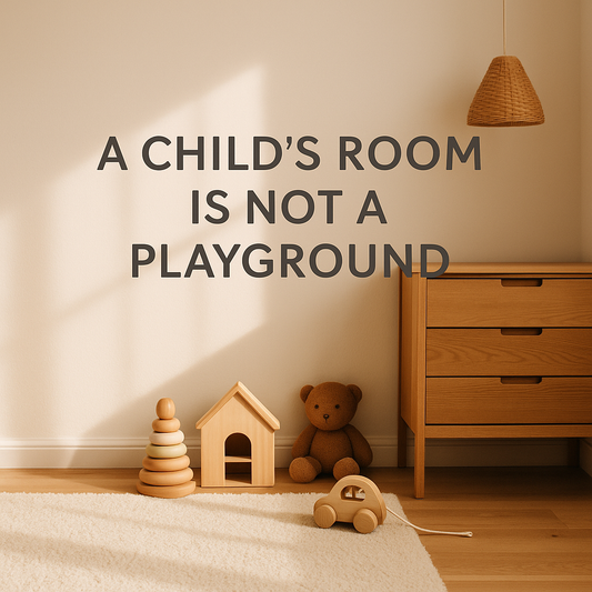 🌿 A Child’s Room Is Not a Playground: How Small Spaces Build Big Autonomy