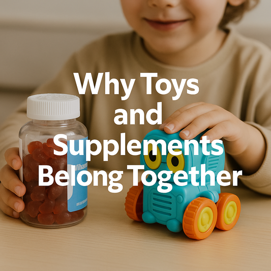 “Why Toys and Supplements Belong Together”
